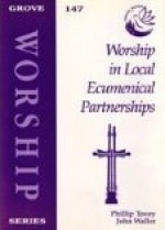 Worship in Local Ecumenical Partnerships (Grove Worship, #147) - Phillip Tovey, John Waller