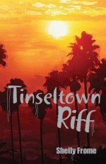 Tinseltown Riff - Shelly Frome