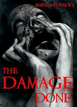 The Damage Done - Mark Matthews