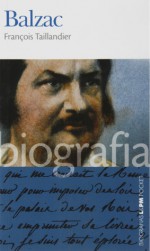 Balzac - François Taillandier, Ilana Heineberg