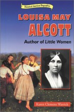 Louisa May Alcott - Karen Clemens Warrick