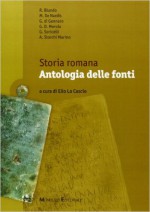 Storia romana. Antologia delle fonti - E. Lo Cascio