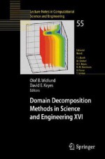 Domain Decomposition Methods in Science and Engineering XVI - Olof Widlund