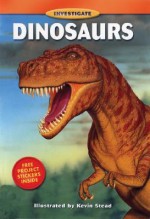 Investigate Dinosaurs - Kevin Stead