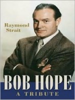 Bob Hope - Raymond Strait