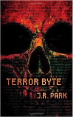 Terror Byte - J.R. Park