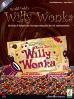 Roald Dahl's Willy Wonka: [With CD] - Carol Pratt, Carol Klose