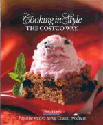 Cooking in Style the Costco Way: Favorite Recipes Using Costco Products - Tim Talevich