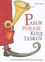 Pasun punase kuue taskus - Hille Karm, Reet Helisabeth Karm