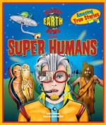 Planet Earth News Presents: Super Humans - Keltie Thomas, Greg Hall