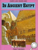 Over 3,000 Years Ago: In Ancient Egypt - Philip Sauvain, Richard Hook