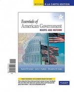 Essentials of American Government: Roots and Reform, 2009 Edition, Books a la Carte Edition - Karen J. O'Connor, Larry J. Sabato, Alixandra B. Yanus