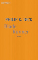 Blade Runner - Philip K. Dick, Norbert Wölfl, Jacqueline Dougoud