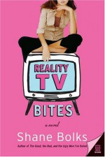 Reality TV Bites - Shane Bolks