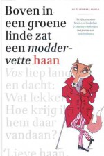 Boven in de groene linde zat een moddervette haan - Maria van Donkelaar, Martine van Rooijen, Sieb Posthuma