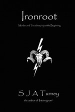 Ironroot - S.J.A. Turney