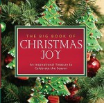 The Big Book of Christmas Joy: An Inspirational Treasury to Celebrate the Season - Howard Books, Staff of Howard Books, Randy Richardson