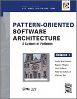 Pattern-Oriented Software Architecture Volume 1: A System of Patterns - Frank Buschmann, Hans Rohnert