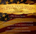 We Hold These Truths to Be Self-Evident: Four Masterpieces That Define Our Nation - Max McLean