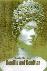 Domitia and Domitian - David Corson