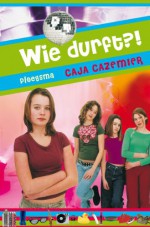 Wie durft?! - Caja Cazemier