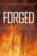 Forged - Erica Lindquist, Aron Chrisensen