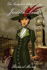 The Complete Adventures of Judith Lee - Richard Marsh