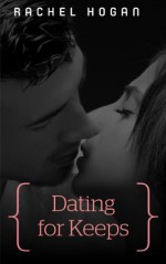 Dating for Keeps - Rachel Hogan