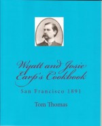 Wyatt and Josie Earp's Cookbook - Wyatt Earp, Tom Thomas