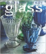 Everyday Things: Glass - Suzanne Slesin, Stafford Cliff, Daniel Rosensztroch