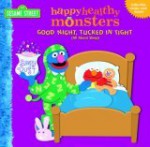 Good Night, Tucked in Tight (All About Sleep) (Happy Healthy Monsters) - Naomi Kleinberg, Barry Goldberg