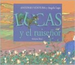 Lucas y El Ruisenor - Antonio Ventura, Angela-Lago