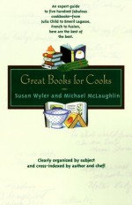 Great Books for Cooks - Susan Wyler, Michael McLaughlin, Sysan Wyler