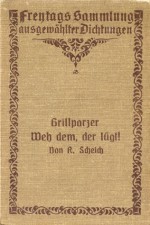 Weh dem, der lügt! - Franz Grillparzer, Rudolf Scheich