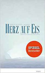 Herz auf Eis - Kirsten Gleinig (Übersetzer), Isabelle Autissier