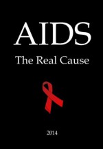 AIDS: The Real Cause - Thomas Patterson