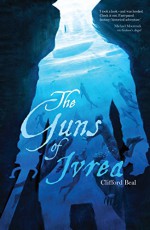 The Guns of Ivrea (Tales of Valdur) - Clifford Beal