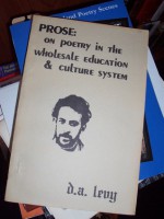 Prose: On Poetry in the Wholesale Education & Culture System - D.A. Levy