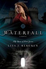 Waterfall: A Novel (River of Time Series) by Bergren, Lisa T. (February 1, 2011) Paperback - Lisa T. Bergren