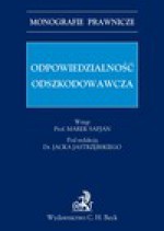 Odpowiedzialność odszkodowawcza - Marek Safjan, Bogusław Lackoroński, Wawrzyniec Kajkowski, Sebastian Rudnicki, Katarzyna Sarek, Jacek Jastrzębski, Patrycja Grzebyk, Konrad Kosicki, Marta Świdowska