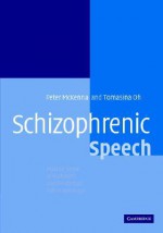 Schizophrenic Speech: Making Sense of Bathroots and Ponds That Fall in Doorways - Tomasina Oh