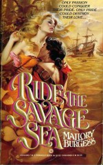 Ride the Savage Sea - Mallory Burgess