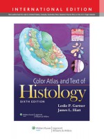 Color Atlas and Text of Histology. by Leslie P. Gartner - Leslie P Gartner