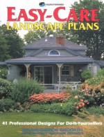 Easy Care Landscape Plans: 41 Professional Designs For Do It Yourselfers - Ray Skibinski, Susan Lang