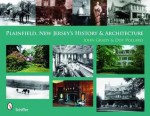 Plainfield, New Jersey's History & Architecture - John Grady