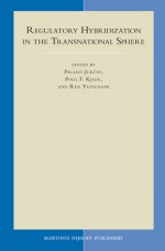 Regulatory Hybridization in the Transnational Sphere - Paulius Jurcys, Poul Kjaer, Ren Yatsunami