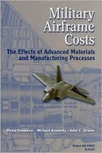 Military Airframe Costs: The Effects of Advances Materials and Manufacturing Processes - Obaid Younossi