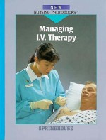 Managing I.V. Therapy - Springhouse Publishing