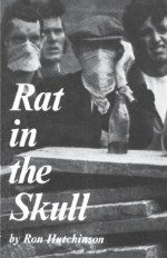 Rat In The Skull - Ron Hutchinson