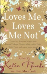 loves me loves me not - katie florde, Sue Moorcroft